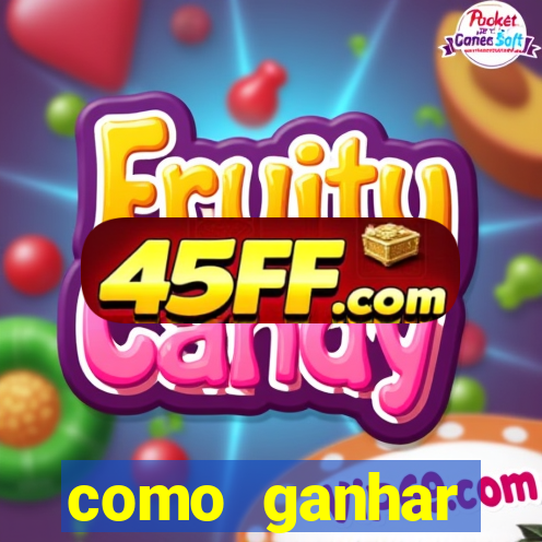 como ganhar dinheiro sem pagar nada